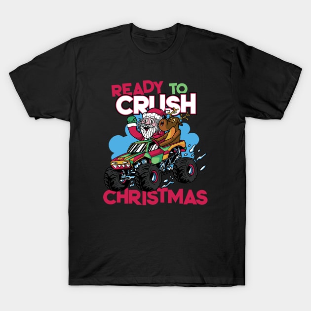 Ready to Crush Christmas // Santa Monster Truck Xmas T-Shirt by SLAG_Creative